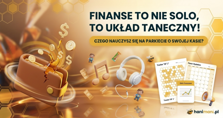 Hania tłumaczy finanse dla nastolatków jako układ taneczny - edukacja finansowa młodzieży